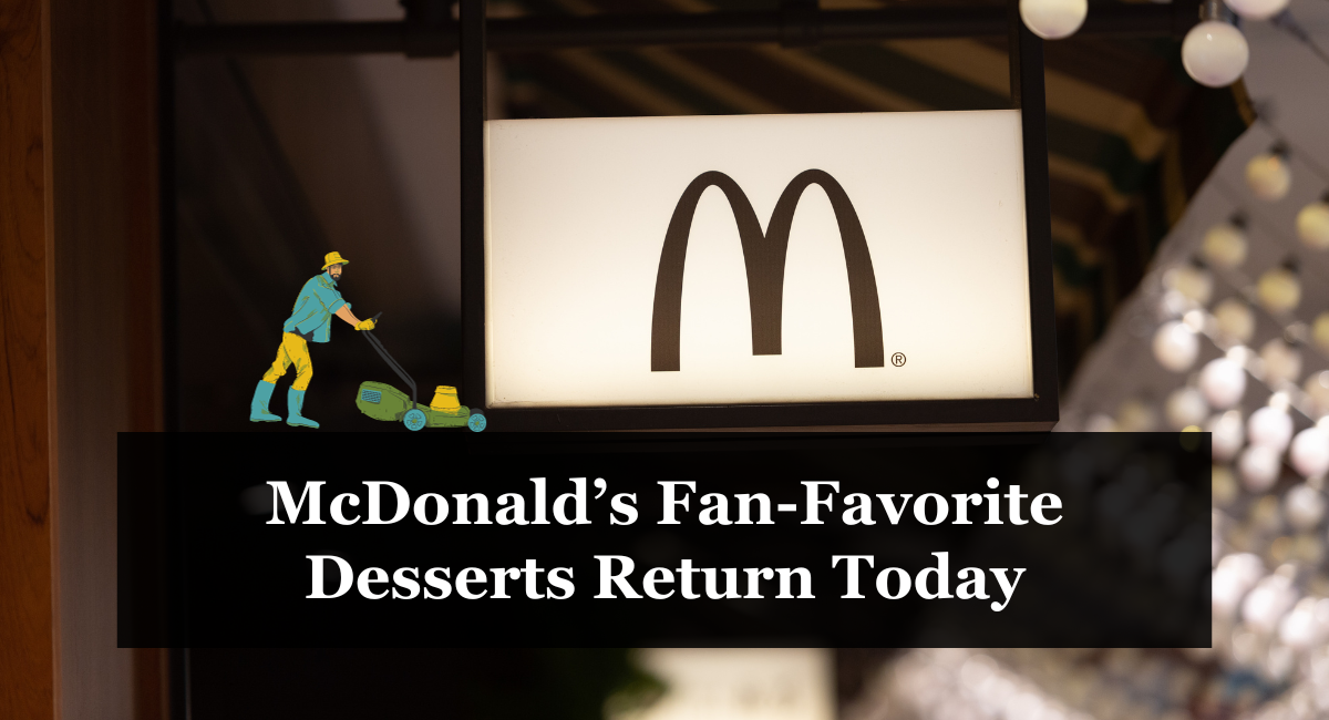 McDonald’s Fan-Favorite Desserts Return Today