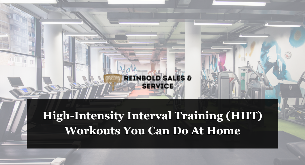 High-Intensity Interval Training (HIIT) Workouts You Can Do At Home